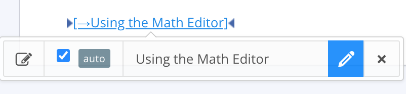 Link tools pop-up shown in the editor. There is a cross-reference in the text that has been selected. The pop-up appears close to the text and has options for opening the link target, setting the link text to use the target topic title, and choosing a different target.