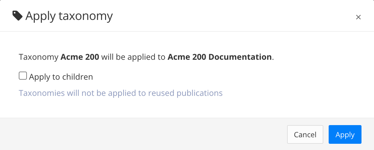 Apply taxonomy dialog is shown when a taxonomy tag is dragged on to a publication. It has an Apply to children checkbox and an Apply button.