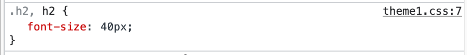 CSS styles in Google Chrome inspection tool. It shows .h2, h2 { font-size:40px;}