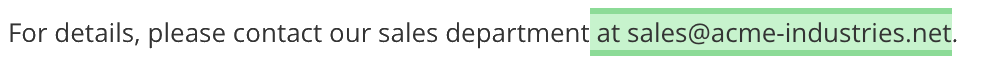 A string of text in a sentence. At the end of the sentence is the word "at" followed by an email address. The at and the email address have a green background.