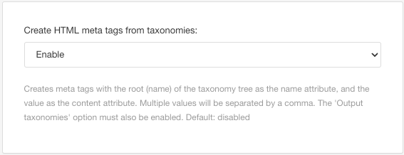 HTML5 Help Center Layout. Classes and attributes category. Create HTML meta tags from taxonomies setting. It is set to Enable.
