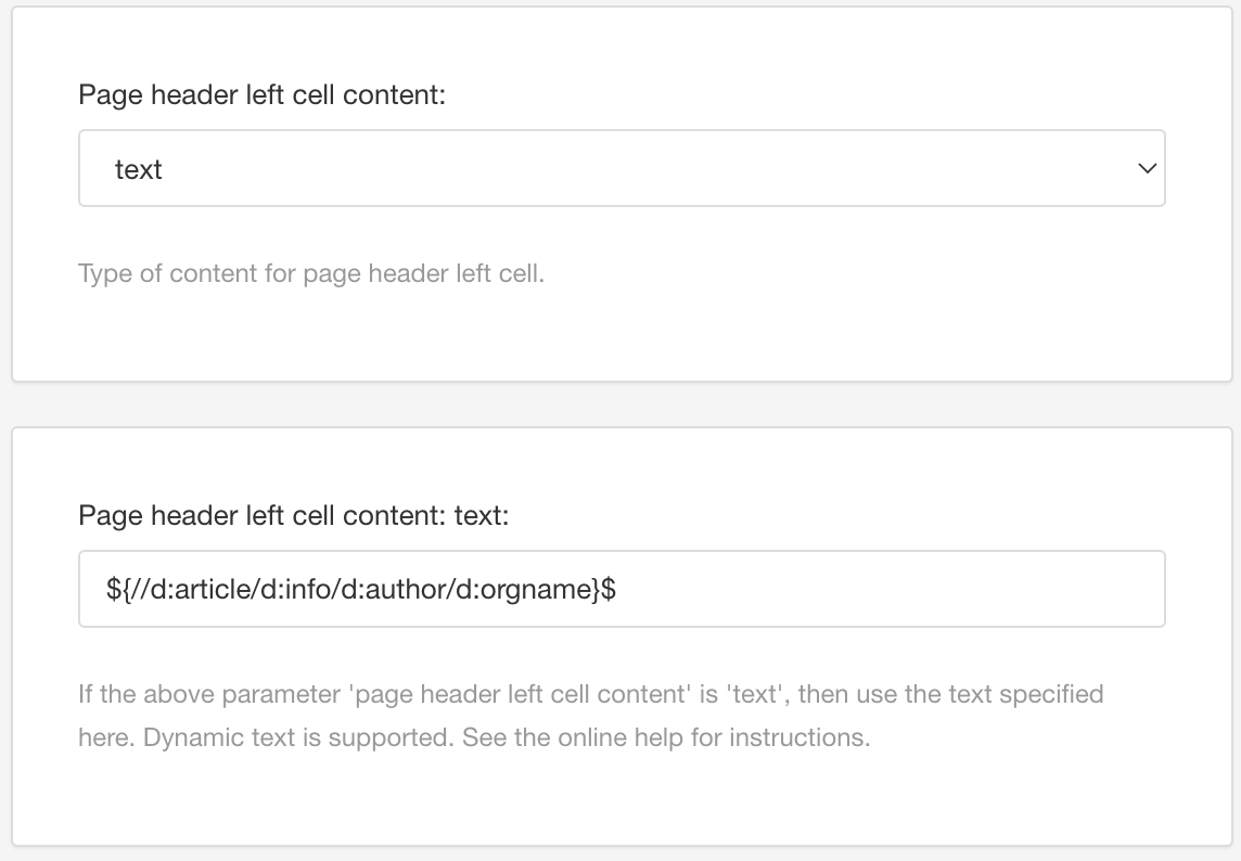 PDF layout. Page header left cell content setting has text as its value. Page header left cell content text setting has a reference to the orgname element as its value.