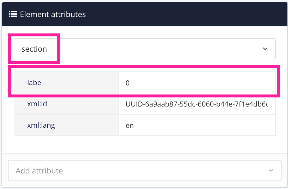 Element attributes panel. The section element is selected and a label attribute has been added. The value of the label attribute is zero.