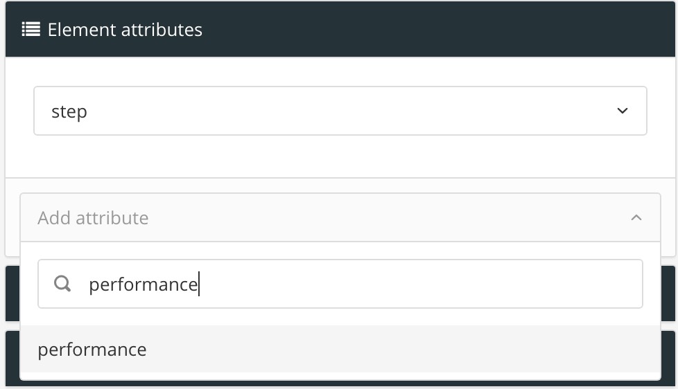 Element attributes section. The Add attribute search field has the word performance entered into it. Paligo has found the performance attribute as a search result.