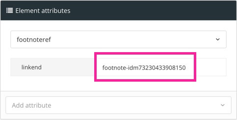 The element attributes section showing the footnoteref element attributes. It has a single attribute called linkend. The linkend value is set to the xml:id of a footnote.