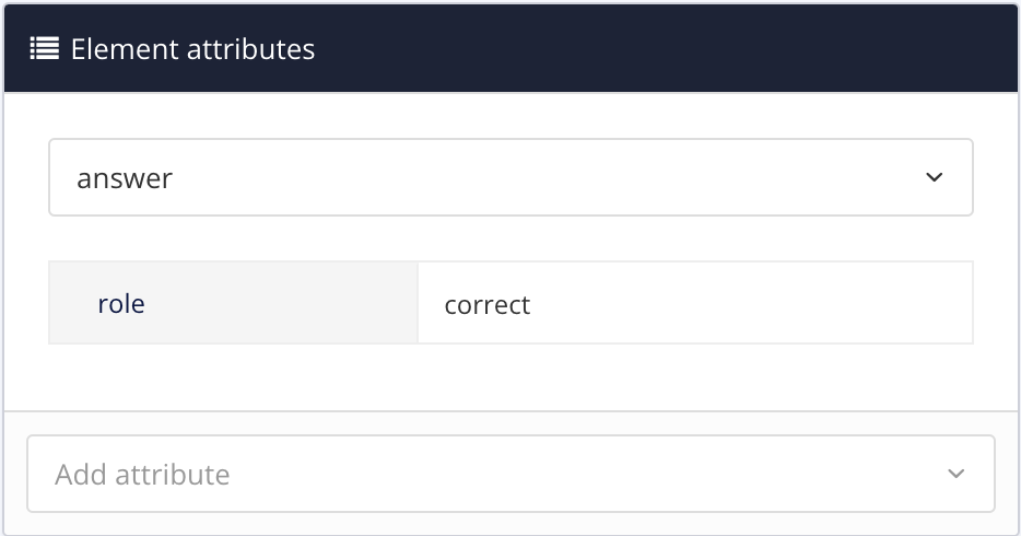 Element attributes side panel. It shows the answer element has a role attribute. The value of the role attribute is set to correct.