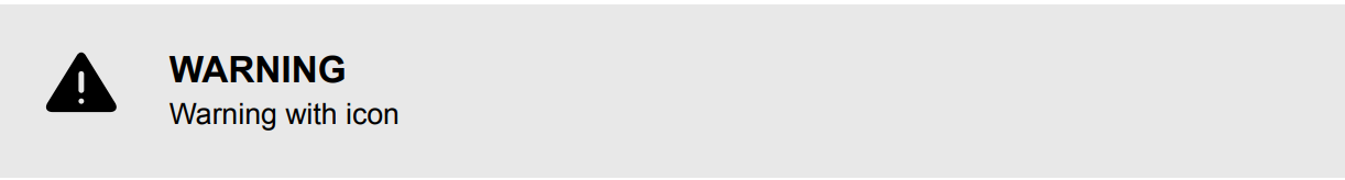 Warning admonition. In the left column is a warning symbol. In the right column is a title "Warning" and below that, the text of the warning.