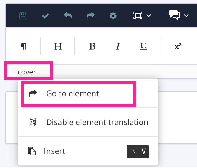 Close up of Element Structure menu. Cover is the top-level element and is selected. The menu has a Go to element option and that is highlighted.