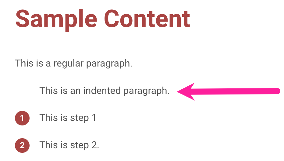 A sample page. It has a title that is left aligned. The first paragraph is left aligned too. The second paragraph is indented from the left. A callout arrow points to the second paragraph. There are two steps after the second paragraph and they are also left aligned.