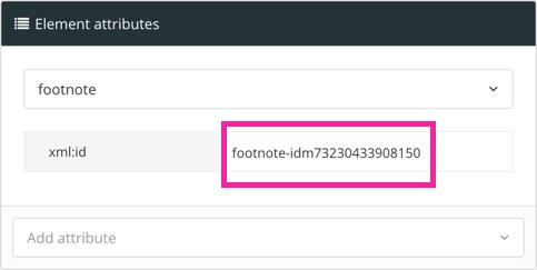 Element attributes section showing the xml:id of a footnote element. The xml:id has a unique value that begins with footnote-idm and is then followed with a long number.