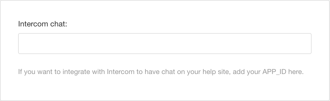 Intercom chat setting on the HTML5 layout. It is a text-entry field so that you can add the app ID of your Intercom here.