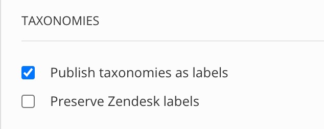 Taxonomies settings from Zendesk integration. There are checkboxes for Publish taxonomies as labels and Preserve Zendesk labels.