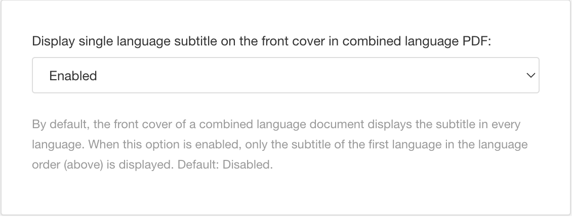 Display single language subtitle on the front cover in combined language PDF setting. It is set to Enabled.