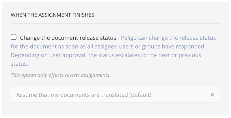 When the assignment finishes section on the review assignments tab. There is a change the document release status checkbox and a combo-box.