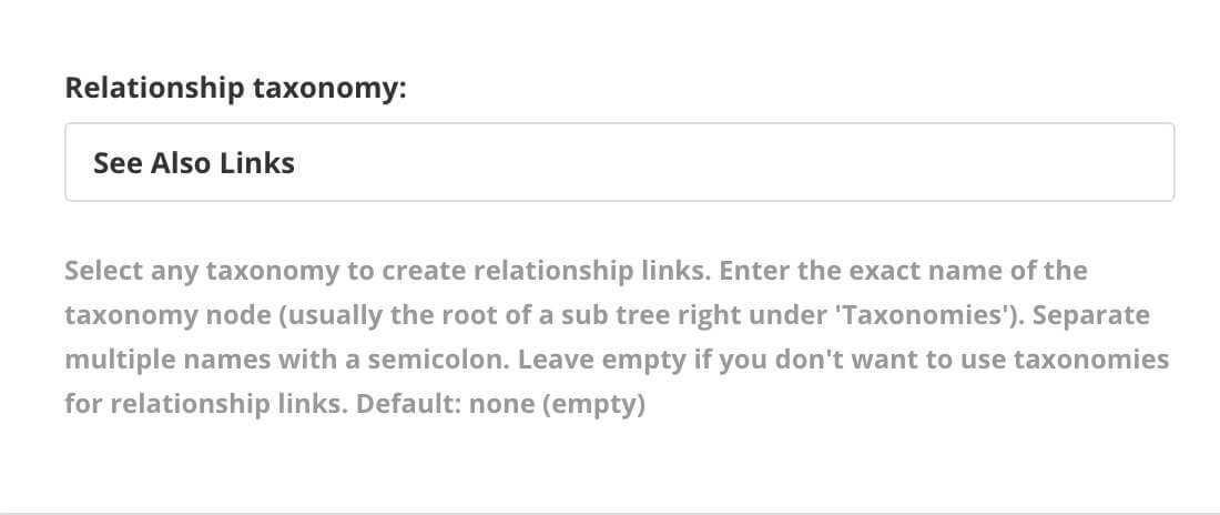 Relationship taxonomy setting showing "See Also Links" in the text entry field. "See Also Links" is the name of the "parent" taxonomy tag used in the example for the procedure.