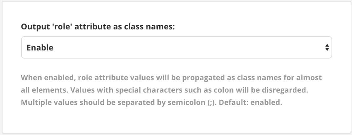 Layout. Output role attribute as class names setting. It is set to Enable.