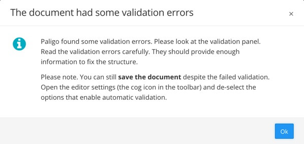 The document had some validation errors dialog. The message tells you that the content has some validation errors and you should look at the validation panel to find out about them.