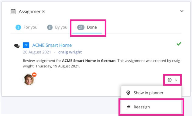 Assignments on dashboard. An assignment is shown on the Done tab. The cog icon is selected revealing a menu and the Reassign option is highlighted.