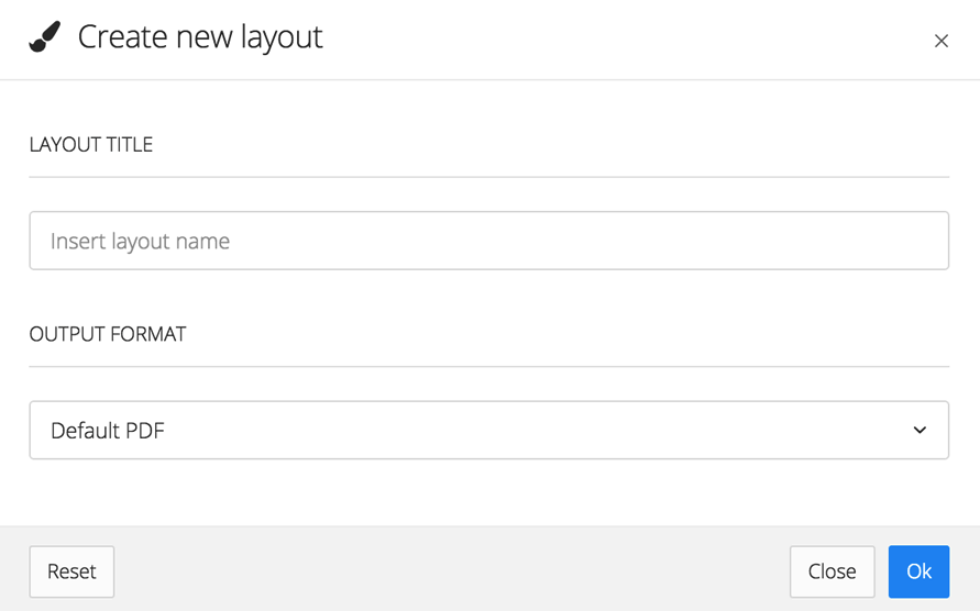 Create new layout dialog. It has a Layout Title field for naming the Layout. It also has an Output Format drop-down menu, where you can choose what type of content this Layout will produce.
