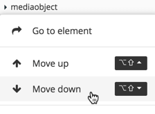 The dropdown menu for the mediaobject element. There is a Go to element option, a Move up option, and a Move down option. The cursor is over the Move down option.