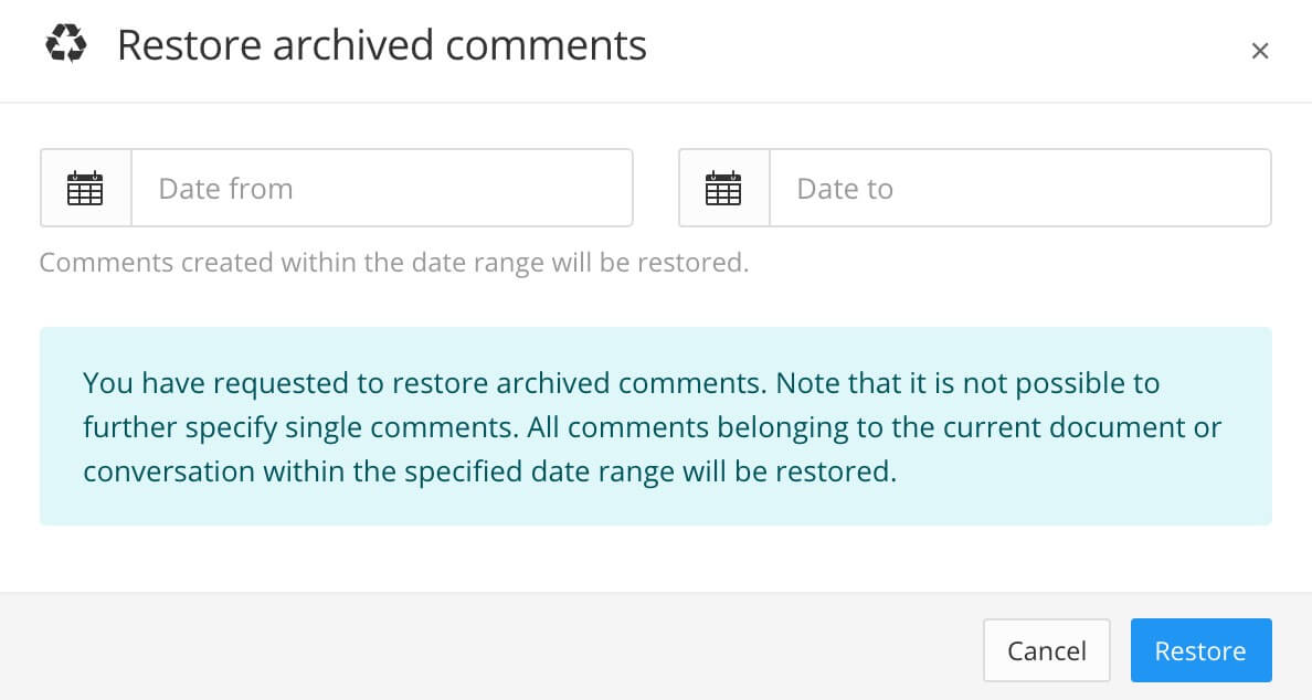 Restore archived comments dialog has date range settings