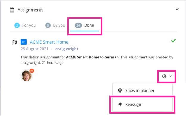 Assignments on dashboard has a Done tab. Declined assignments are shown there and their cog menu has a Reassign option.