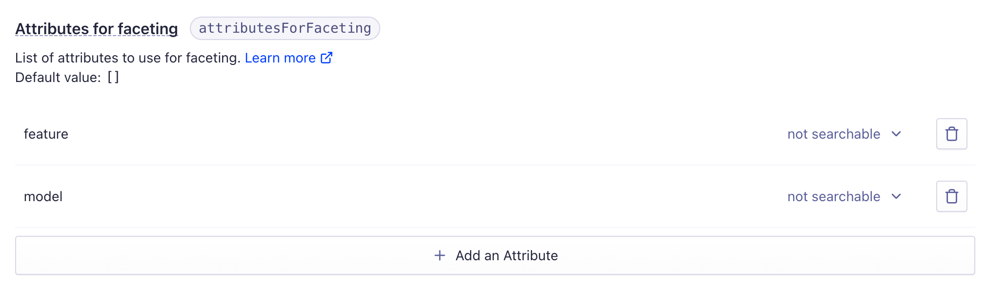 Attributes for faceting section in Algolia. It lists the facets that have been set up in the index. For the index shown, a feature facet and a model facet have been added. There is an Add an attribute button at the bottom.