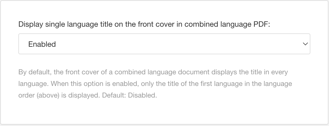 Display single language title on the front cover in combined language PDF setting. It is set to Enabled.