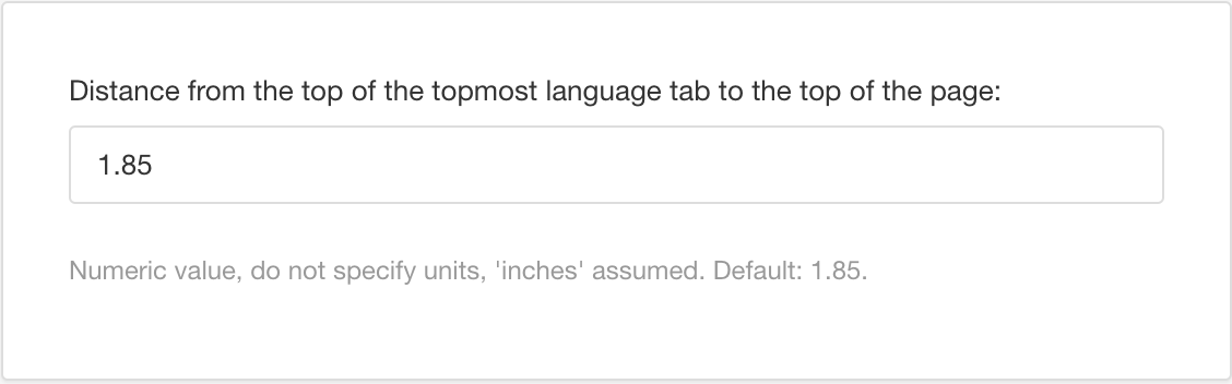 Distance from the top of the topmost language tab to the top of the page setting. Enter the amount in inches.
